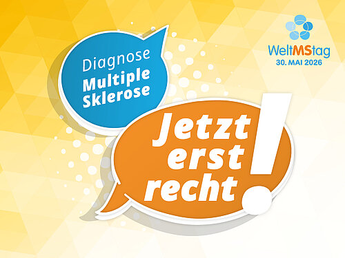 Logo des Welt-MS-Tages sowie Sprechblasen mit "Diagnose Multiple Sklerose" und "Jetzt erst recht!" 